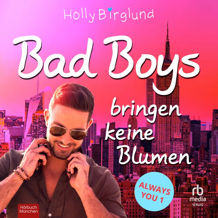 Holly Birglund - Always You - Band 1 - Bad Boys bringen keine Blumen Cover