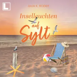 Cover - Julia K. Rodeit - Inselträume auf Sylt - Band 6 - Inselleuchten auf Sylt