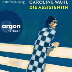 Cover - Caroline Wahl - Die Assistentin