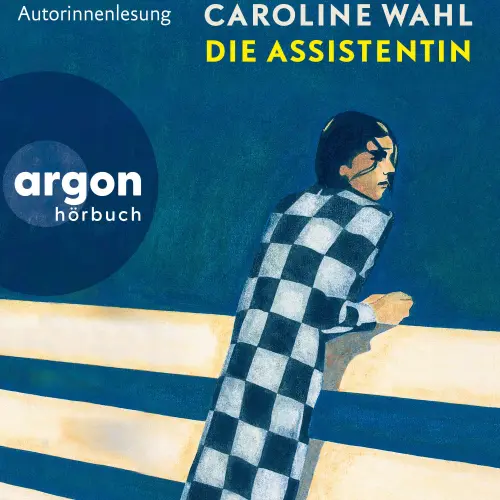 Cover - Caroline Wahl - Die Assistentin