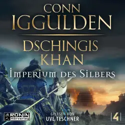 Cover - Conn Iggulden - Dschingis-Khan-Saga - Band 4 - Dschingis Khan - Imperium des Silbers