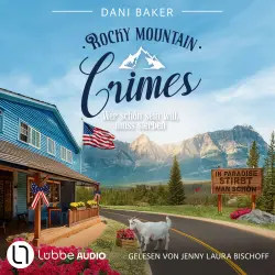 Cover - Dani Baker - Rocky Mountain Crimes - Teil 2 - Wer schön sein will, muss sterben