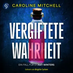 Cover - Caroline Mitchell - Ein Fall für DI Amy Winters - Wenn das Böse zur Familie gehört - Band 2 - Vergiftete Wahrheit | Thriller Hörbuch