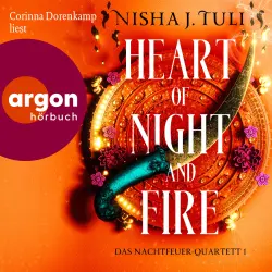 Cover - Nisha J. Tuli - Das Nachtfeuer-Quartett - Band 1 - Heart of Night and Fire - Das Nachtfeuer-Quartett 1