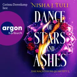 Cover - Nisha J. Tuli - Das Nachtfeuer-Quartett - Band 2 - Dance of Stars and Ashes - Das Nachtfeuer-Quartett 2