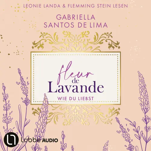 Cover - Gabriella Santos de Lima - Fleur de Lavande - Teil 1 - Wie du liebst