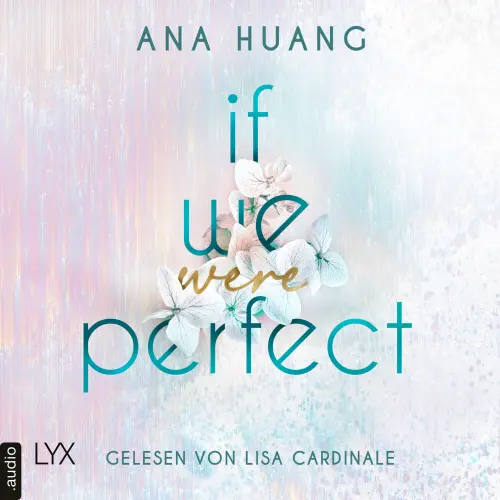 Cover - Ana Huang - If Love Reihe - Teil 4 - If We Were Perfect