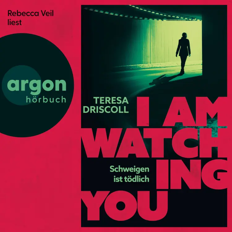 Teresa Driscoll - I Am Watching You - Schweigen ist tödlich Cover