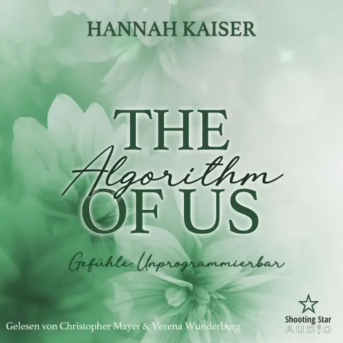 Cover von Hannah Kaiser - Sommernächte in Providence - Band 4 - The Algorythm of Us: Gefühle: Unprogramierbar!