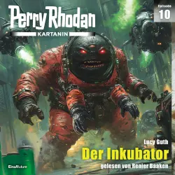 Cover - Lucy Guth - Perry Rhodan - Kartanin 10 - Der Inkubator