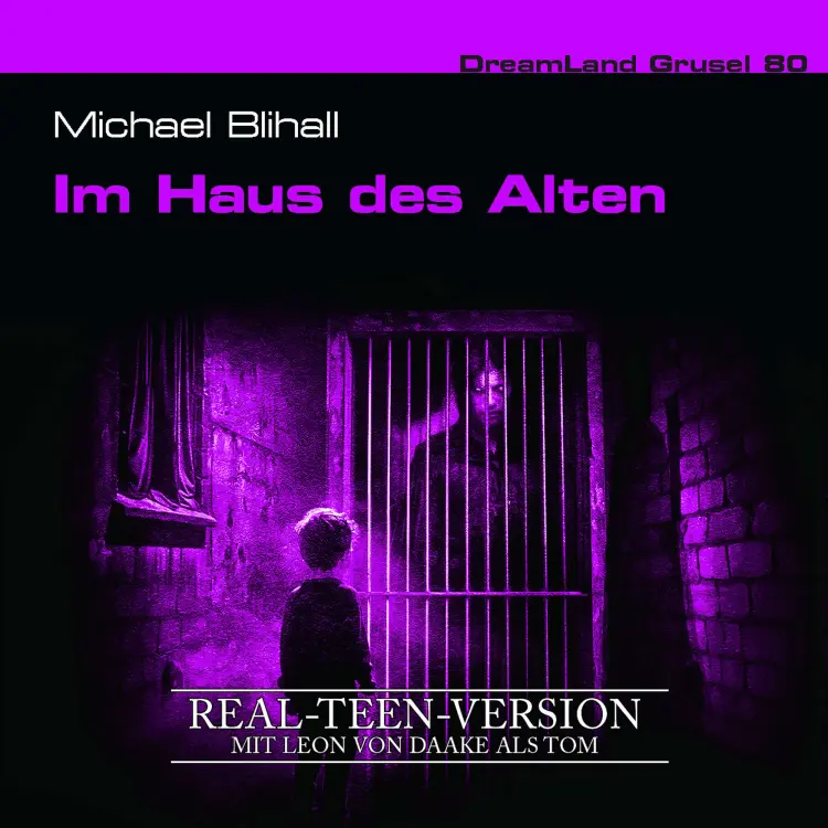 Dreamland Grusel - Folge 80 - Im Haus des Alten (Real-Teen-Version) Cover