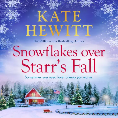 Cover - Kate Hewitt - Starr's Fall - Book 3 - Snowflakes Over Starr's Fall