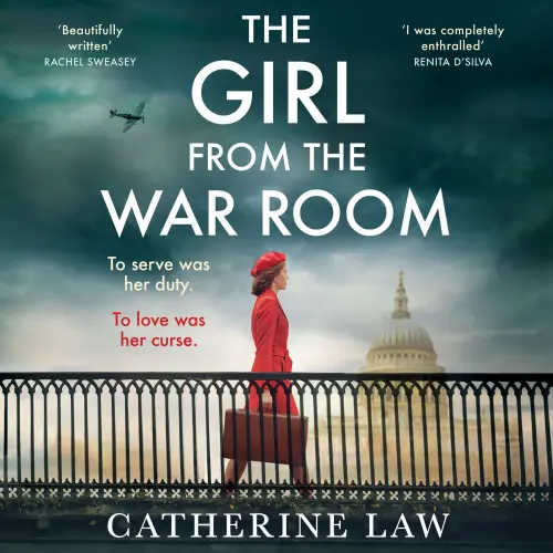 Cover - Catherine Law - The Girl from the War Room - A BRAND NEW utterly heart-wrenching and unputdownable wartime love story from Catherine Law