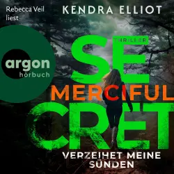 Cover - Kendra Elliot - Die Mercy Kilpatrick Serie - Band 3 - Merciful Secret - Verzeihet meine Sünden