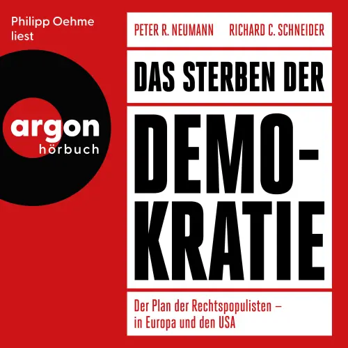 Cover - Peter R. Neumann - Das Sterben der Demokratie - Der Plan der Rechtspopulisten - in Europa und den USA