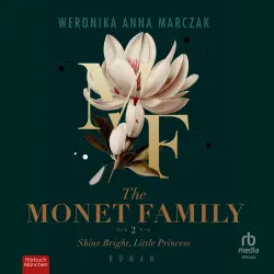 Cover - Weronika Anna Marczak - The Monet Family - Band 2 - Shine Bright, Little Princess