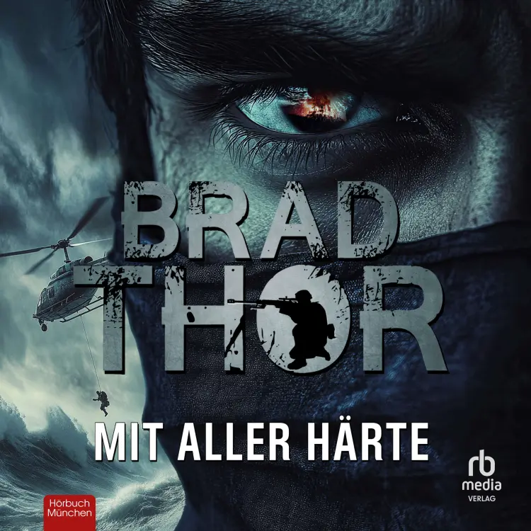 Cover von Brad Thor - Scot Harvath - Band 16 - Mit aller Härte