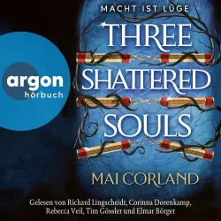 Cover - Mai Corland - The Broken Blades - Band 3 - Three Shattered Souls - Macht ist Lüge