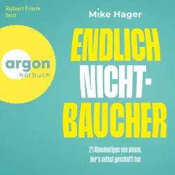 Cover - Mike Hager - Endlich Nichtbaucher! - 21 Abnehm-Tipps von einem, der's selbt geschafft hat