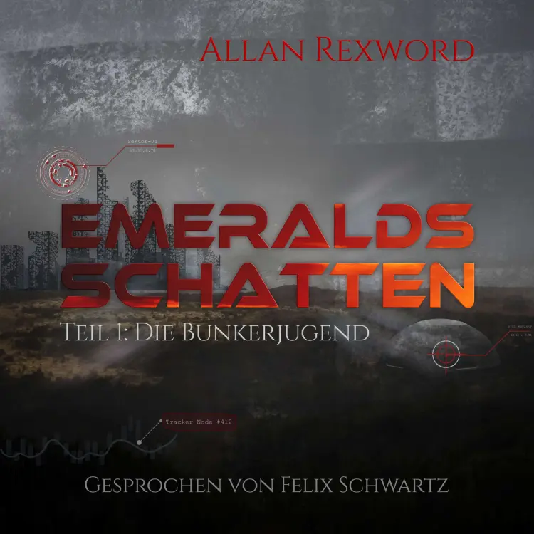Allan Rexword - Emeralds Schatten - Band 1 - Die Bunkerjugend Emeralds Cover