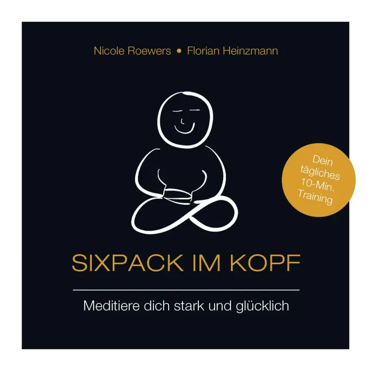 Nicole Roewers - Sixpack im Kopf - Meditiere dich stark und glücklich Cover
