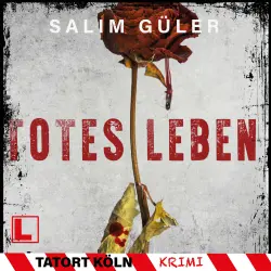 Cover - Salim Güler - Tatort Köln - Band 12 - Totes Leben