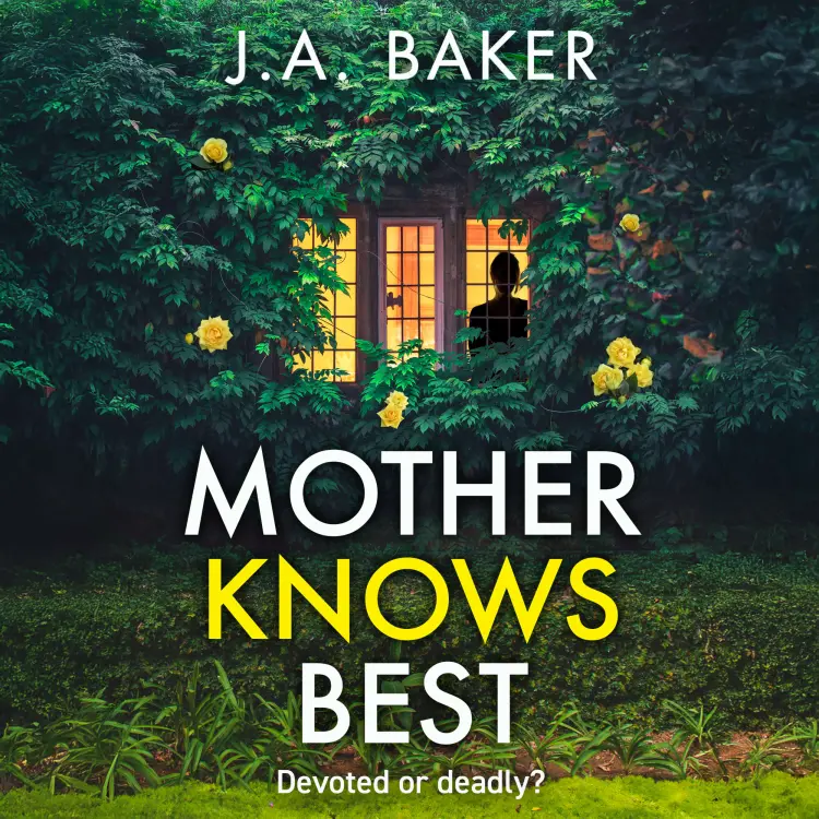 Cover von J A Baker - Mother Knows Best - A BRAND NEW gripping, addictive, psychological thriller from J A Baker for 2025
