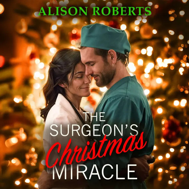 Alison Roberts - The Surgeon's Christmas Miracle Cover