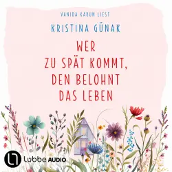 Cover - Kristina Günak - Wer zu spät kommt, den belohnt das Leben