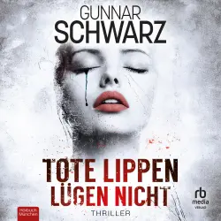 Cover - Gunnar Schwarz - Bekker & Meislow - Band 4 - Tote Lippen lügen nicht