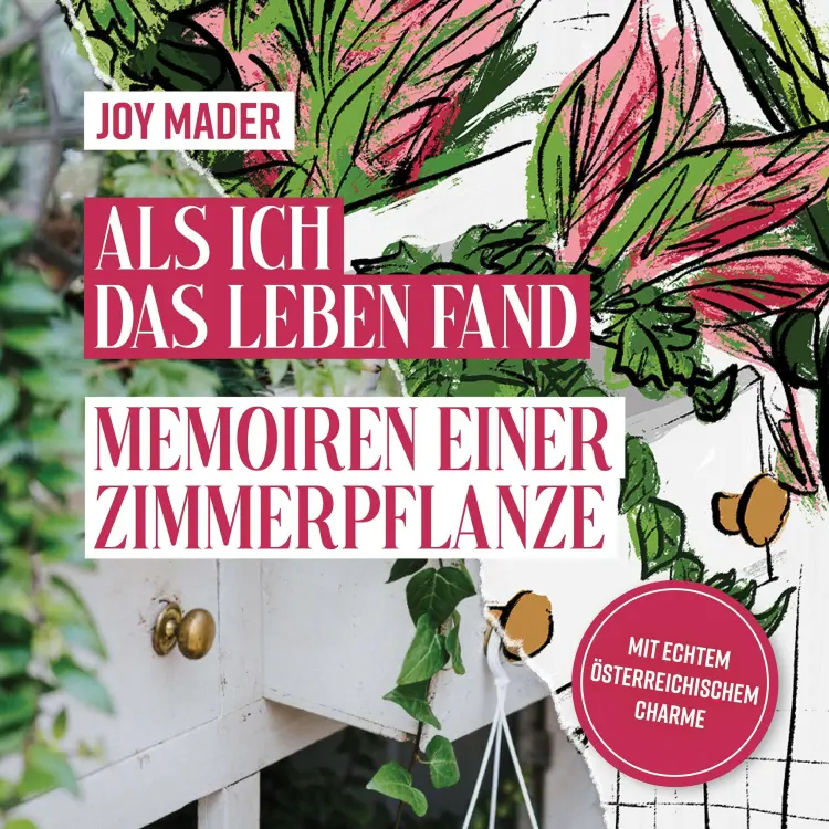Joy Mader - Als ich das Leben fand - Memoiren einer Zimmerpflanze Cover