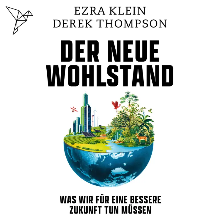 Ezra Klein - Der neue Wohlstand - Was wir für eine bessere Zukunft tun müssen Cover