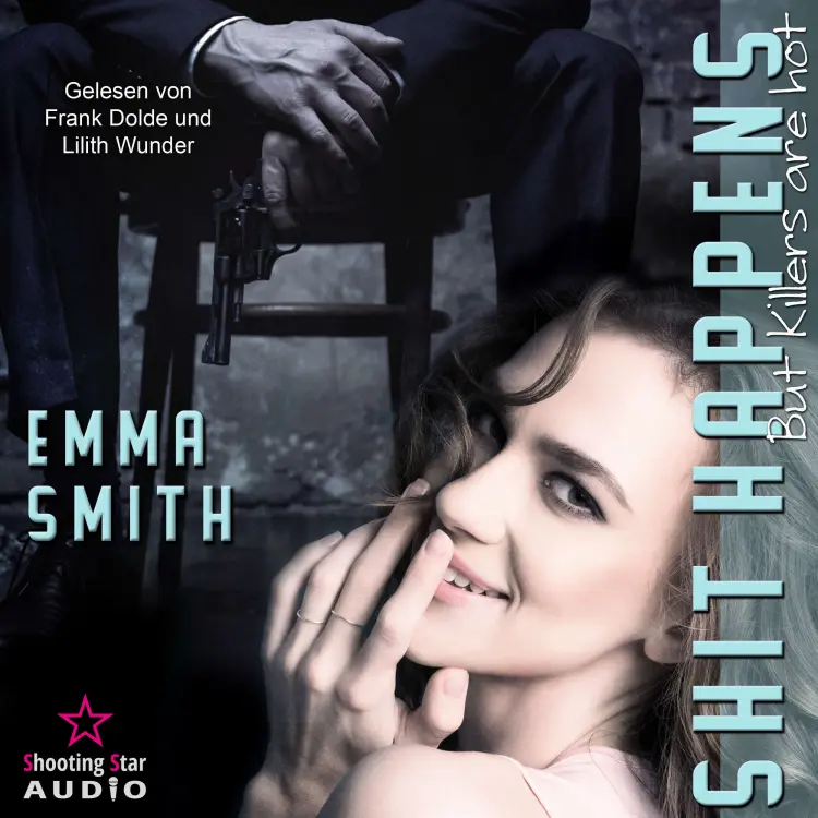 Emma Smith - NY-Mafia - Band 1 - Shit Happens: but Killers are hot Cover