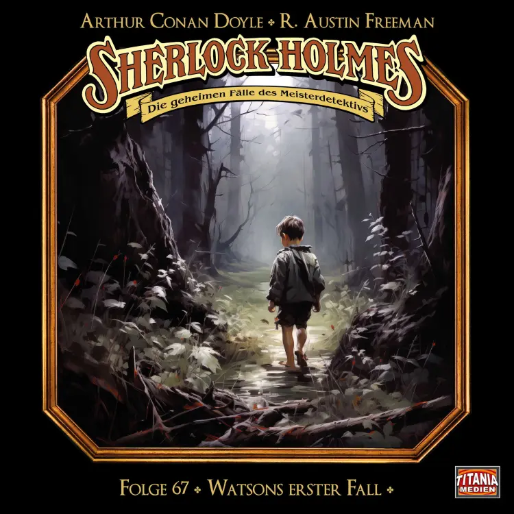 Sherlock Holmes - Die geheimen Fälle des Meisterdetektivs - Folge 67 - Watsons erster Fall Cover