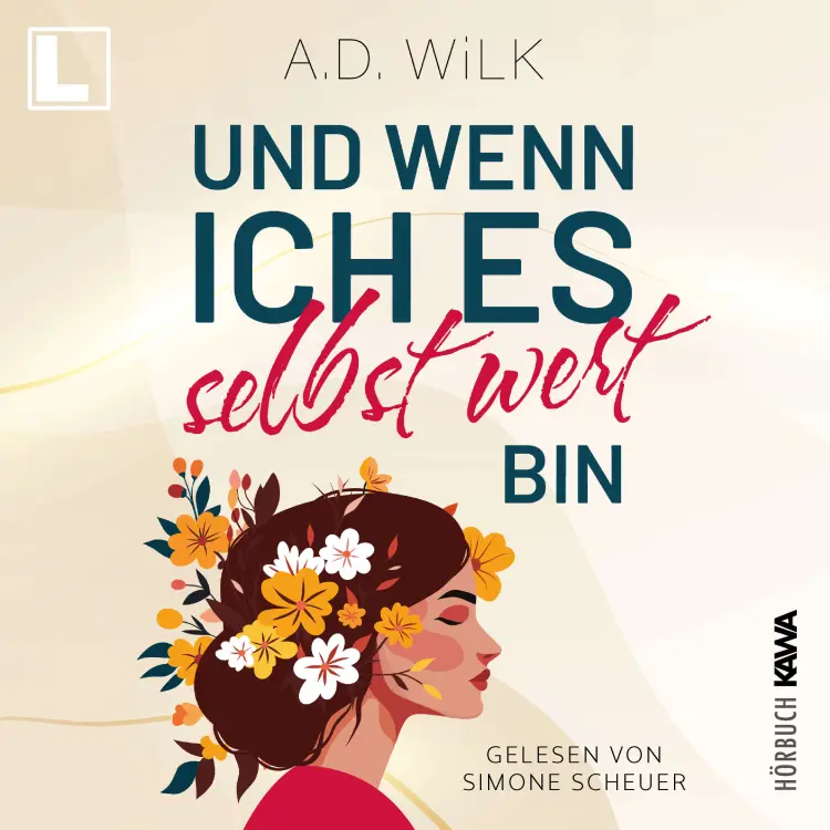A. D. Wilk - Auf dem Weg zu mir - Band 1 - Und wenn ich es selbst wert bin Cover
