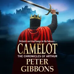 Cover - Peter Gibbons - The Chronicles of Arthur - Book 3 - Camelot