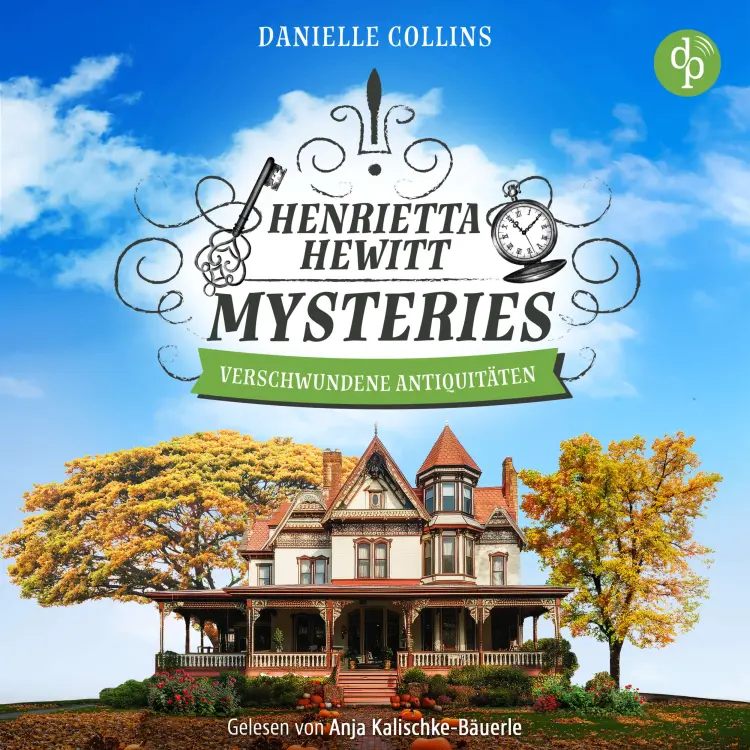 Danielle Collins - Henrietta Hewitt Mysteries - Band 2 - Verschwundene Antiquitäten | Cosy Crime Hörbuch Cover