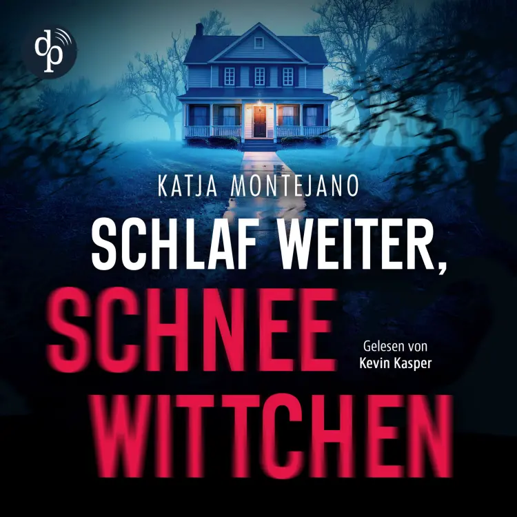 Katja Montejano - Schlaf weiter, Schneewittchen | Thriller Hörbuch Cover