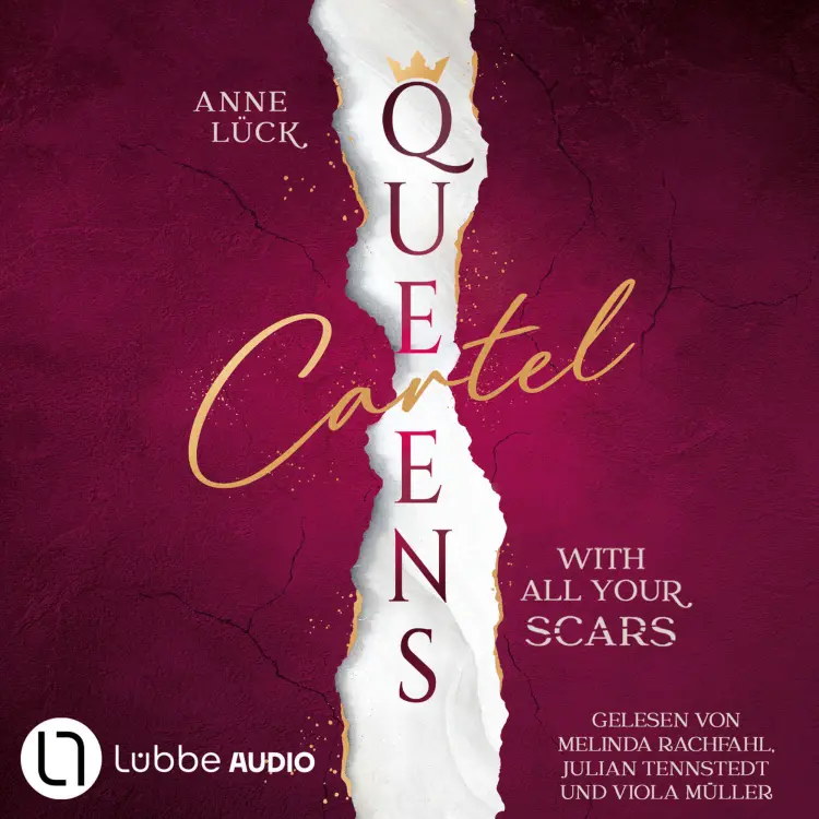 Anne Lück - Queens Cartel - Teil 1 - With All Your Scars Cover