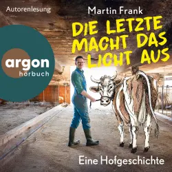 Cover - Martin Frank - Die Letzte macht das Licht aus - Eine Hofgeschichte