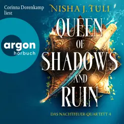 Cover - Nisha J. Tuli - Das Nachtfeuer-Quartett - Band 4 - Queen of Shadows and Ruin - Das Nachtfeuer-Quartett 4
