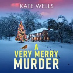 Cover - Kate Wells - A Very Merry Murder - An addictive, festive cozy mystery from Kate Wells