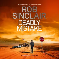 Cover - Rob Sinclair - Simon Peake Thrillers - Book 2 - Deadly Mistake
