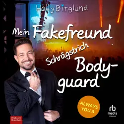 Cover - Holly Birglund - Always You - Always You - Band 3 - Mein Fake-Freund Schrägstrich Bodyguard