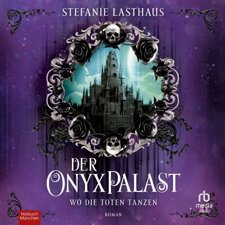 Stefanie Lasthaus - Die Totengötter-Saga - Roman - Band 1 - Der Onyxpalast - Wo die Toten tanzen Cover