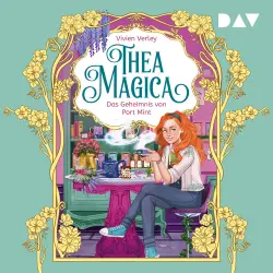 Cover - Vivien Verley - Thea Magica - Band 1 - Das Geheimnis von Port Mint