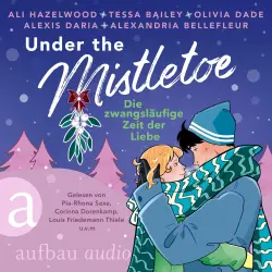 Cover - Ali Hazelwood - Under the Mistletoe - Die zwangsläufige Zeit der Liebe