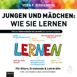Cover - Vera F. Birkenbihl - Jungen und Mädchen - Wie sie lernen - Welche Unterschiede im Lernstil Sie kennen müssen