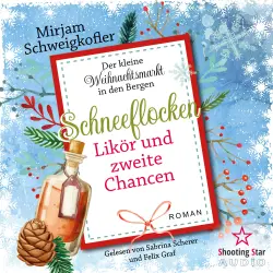 Cover - Mirjam Schweigkofler - Der kleine Weihnachtsmarkt in den Bergen - Band 4 - Schneeflocken, Likör und zweite Chancen