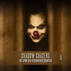 Cover - Shadow Chasers - Folge 5 - Die Spur der verlorenen Schatten